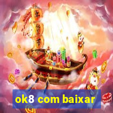 ok8 com baixar